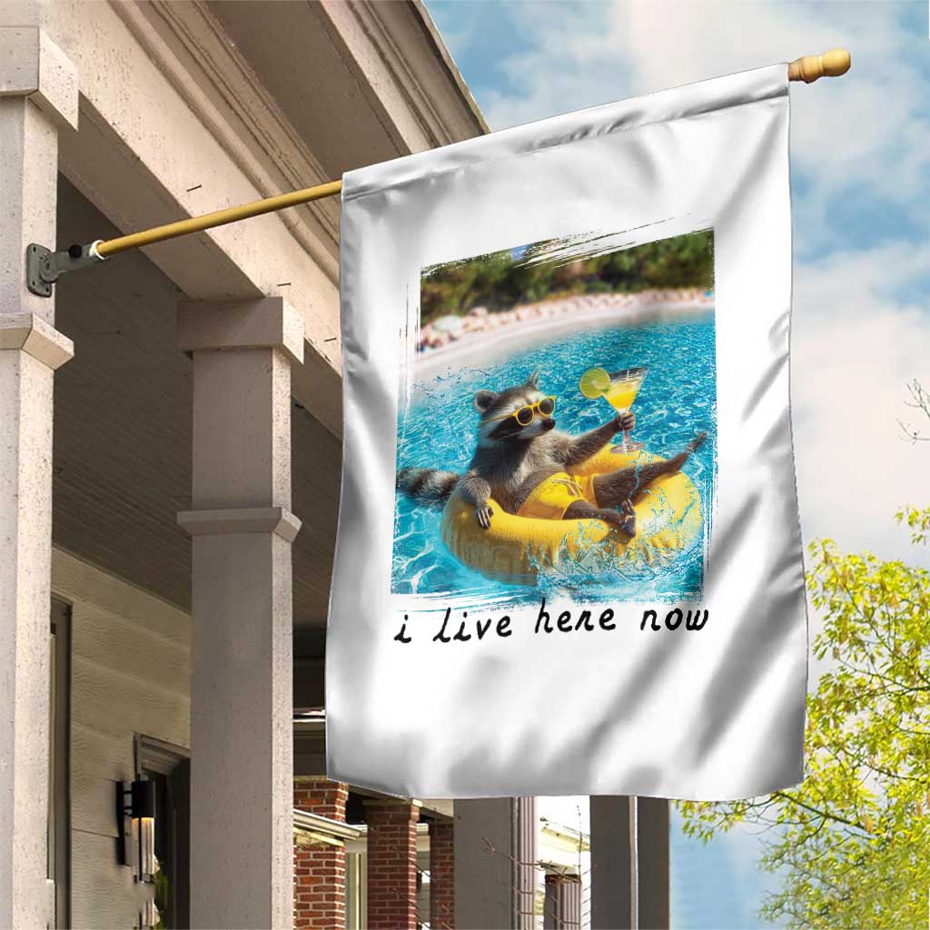 I Live Here Now Raccoon Garden Flag Funny Summer Vacation Meme