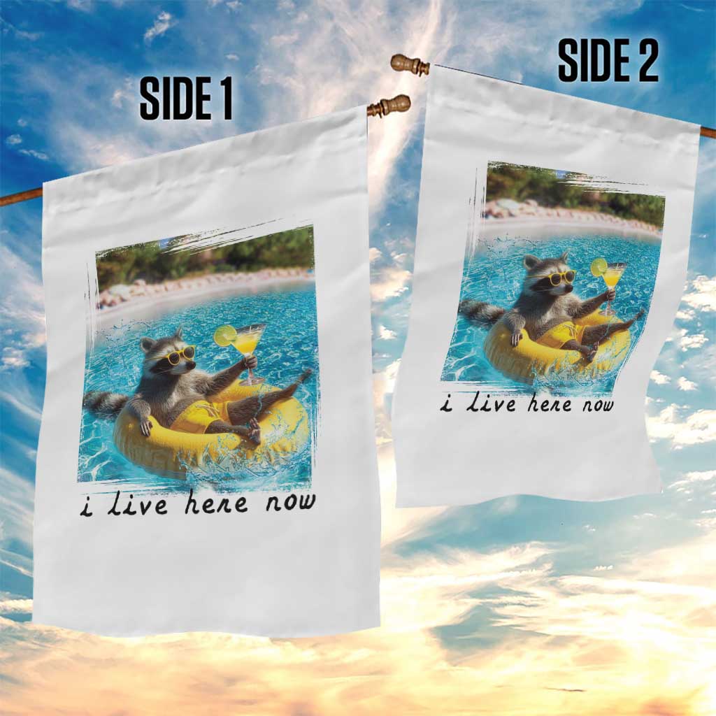 I Live Here Now Raccoon Garden Flag Funny Summer Vacation Meme