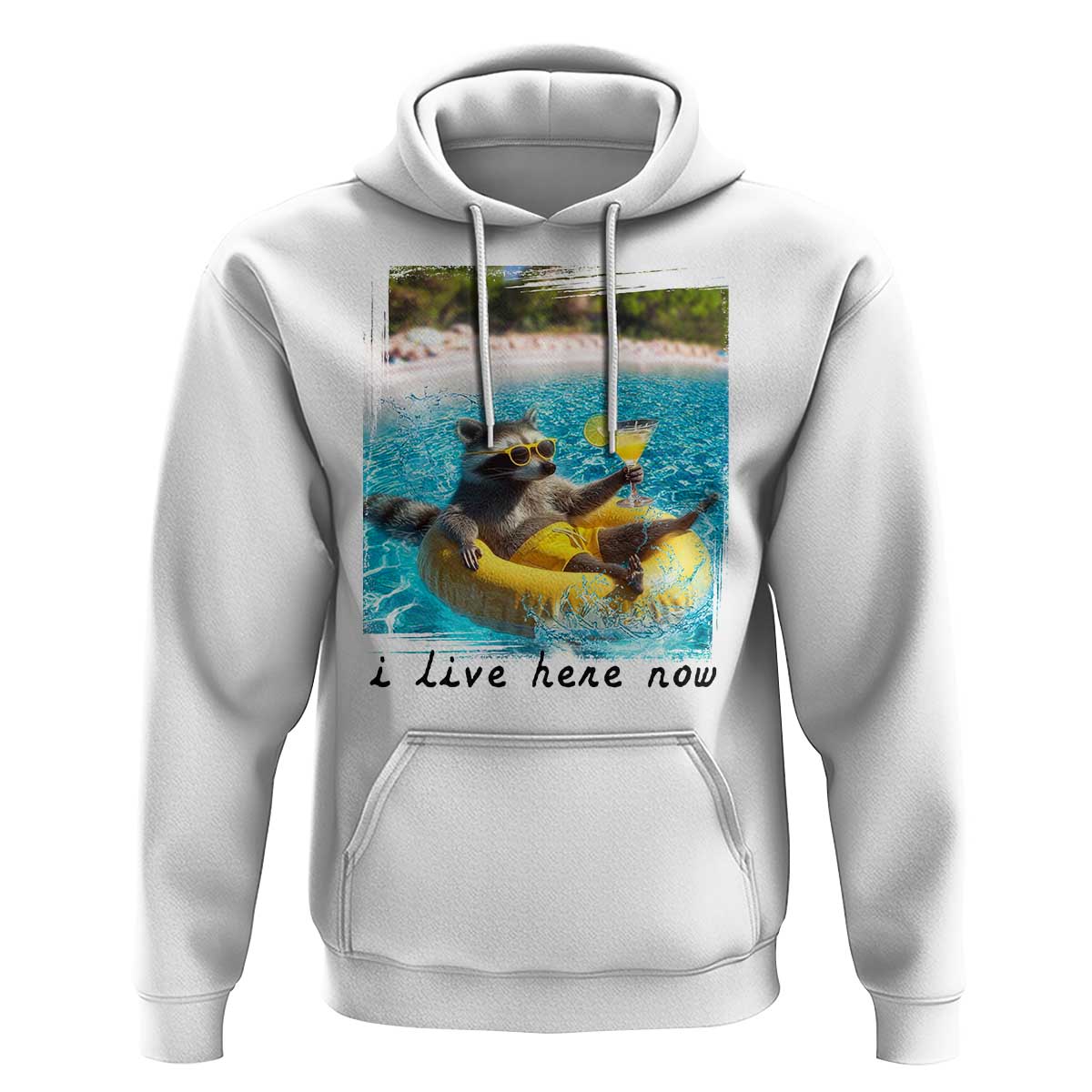 I Live Here Now Raccoon Hoodie Funny Summer Vacation Meme