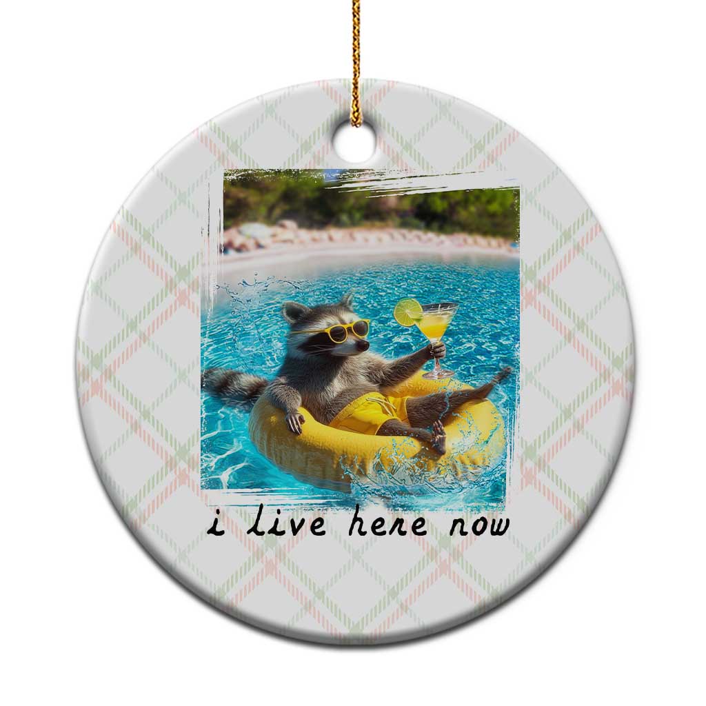 I Live Here Now Raccoon Ceramic Ornament Funny Summer Vacation Meme