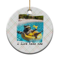 I Live Here Now Raccoon Ceramic Ornament Funny Summer Vacation Meme