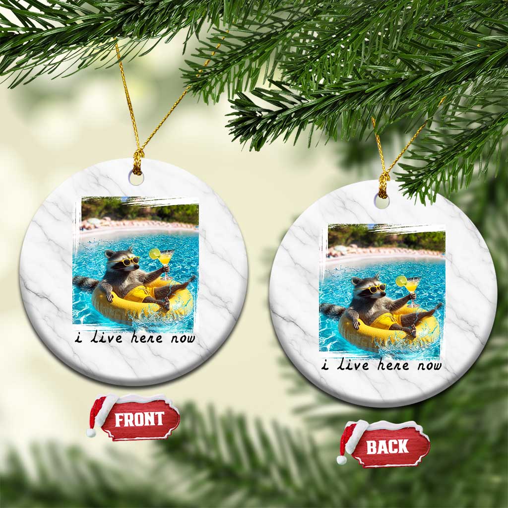 I Live Here Now Raccoon Ceramic Ornament Funny Summer Vacation Meme