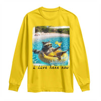 I Live Here Now Raccoon Long Sleeve Shirt Funny Summer Vacation Meme