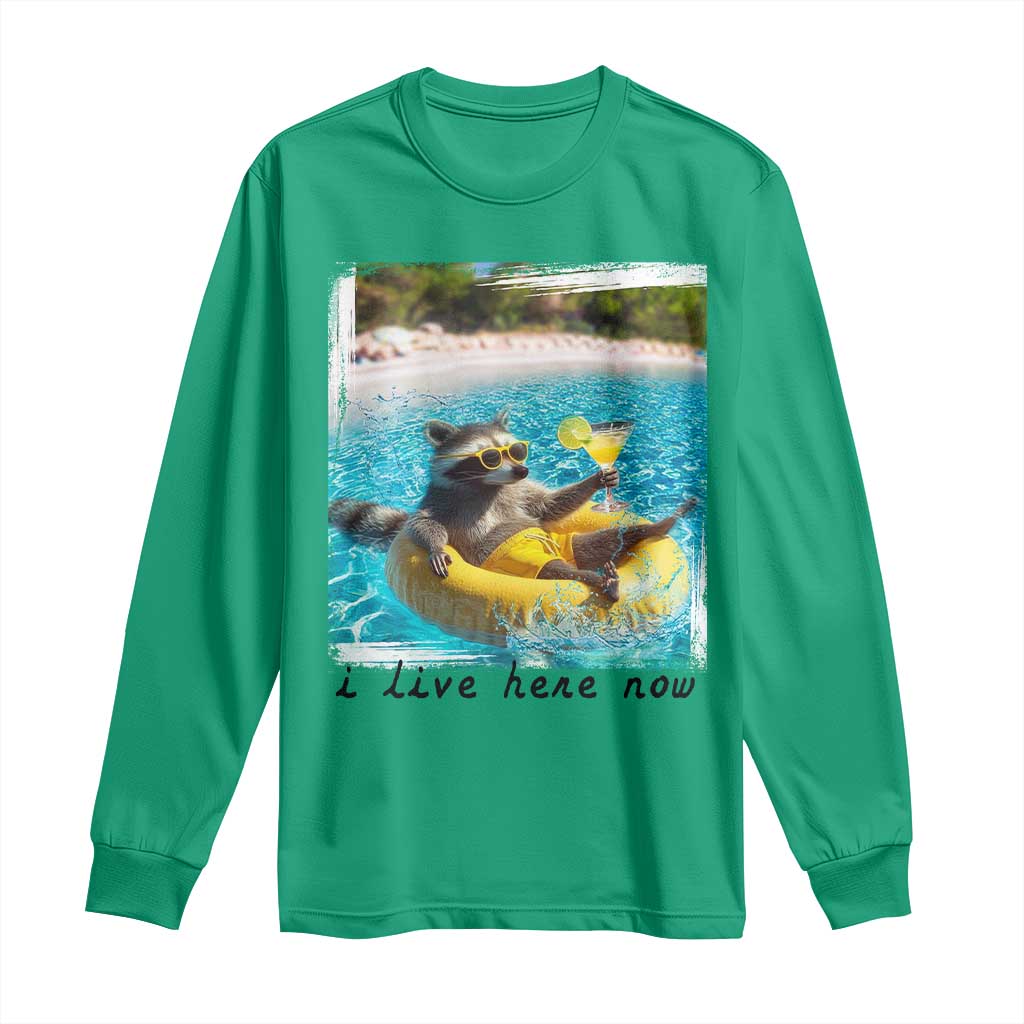 I Live Here Now Raccoon Long Sleeve Shirt Funny Summer Vacation Meme