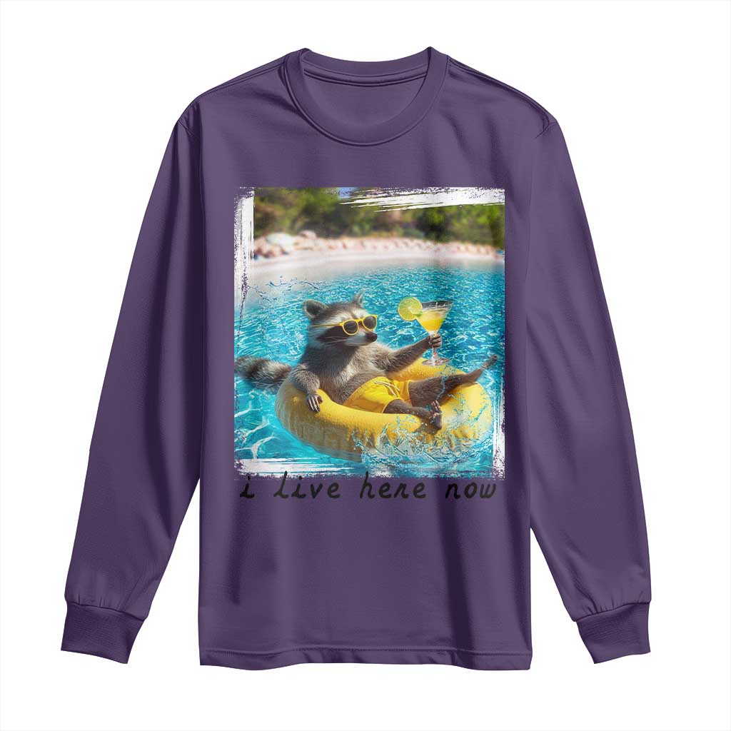 I Live Here Now Raccoon Long Sleeve Shirt Funny Summer Vacation Meme