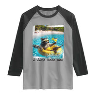 I Live Here Now Raccoon Raglan Shirt Funny Summer Vacation Meme