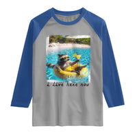 I Live Here Now Raccoon Raglan Shirt Funny Summer Vacation Meme