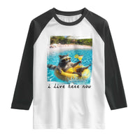 I Live Here Now Raccoon Raglan Shirt Funny Summer Vacation Meme
