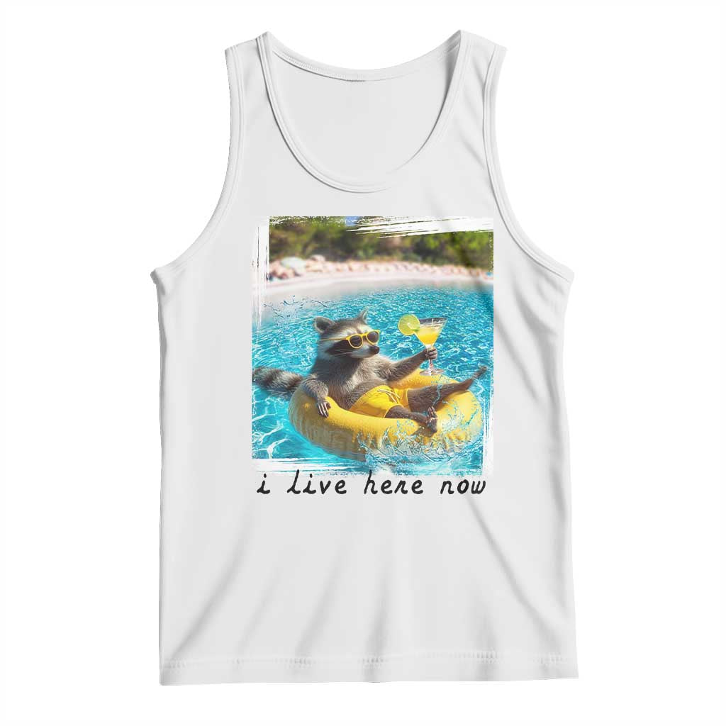 I Live Here Now Raccoon Tank Top Funny Summer Vacation Meme