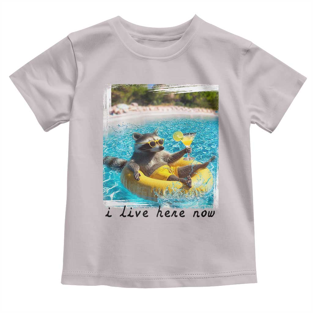 I Live Here Now Raccoon Toddler T Shirt Funny Summer Vacation Meme