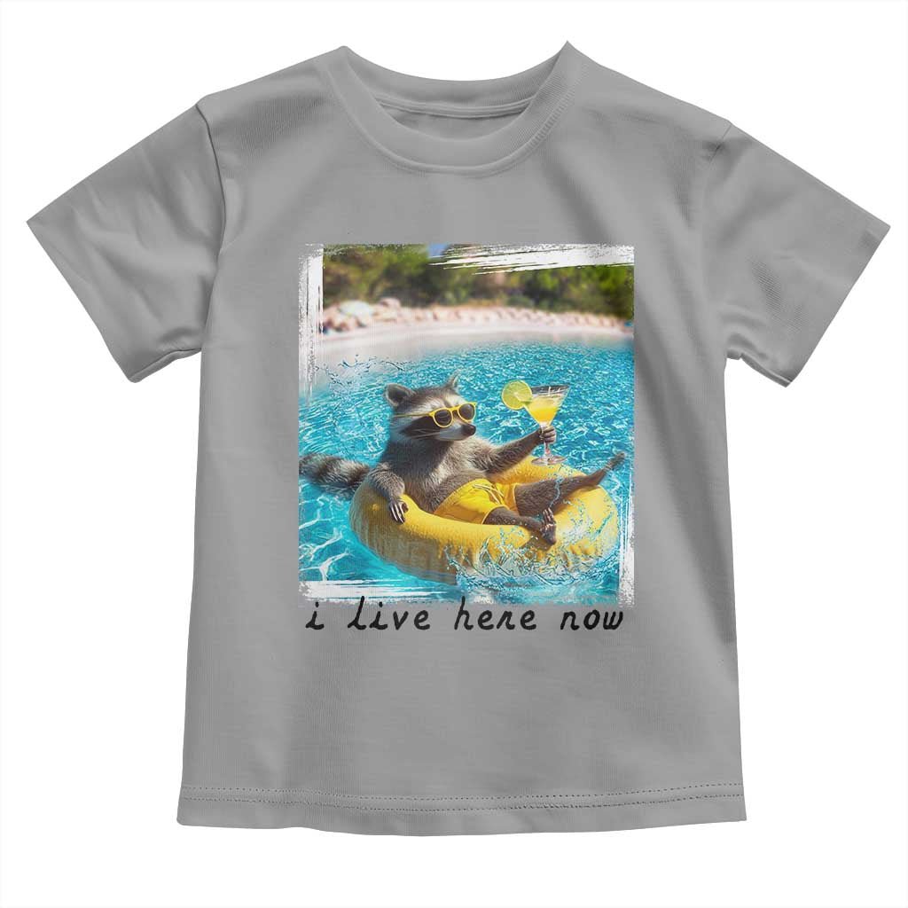 I Live Here Now Raccoon Toddler T Shirt Funny Summer Vacation Meme