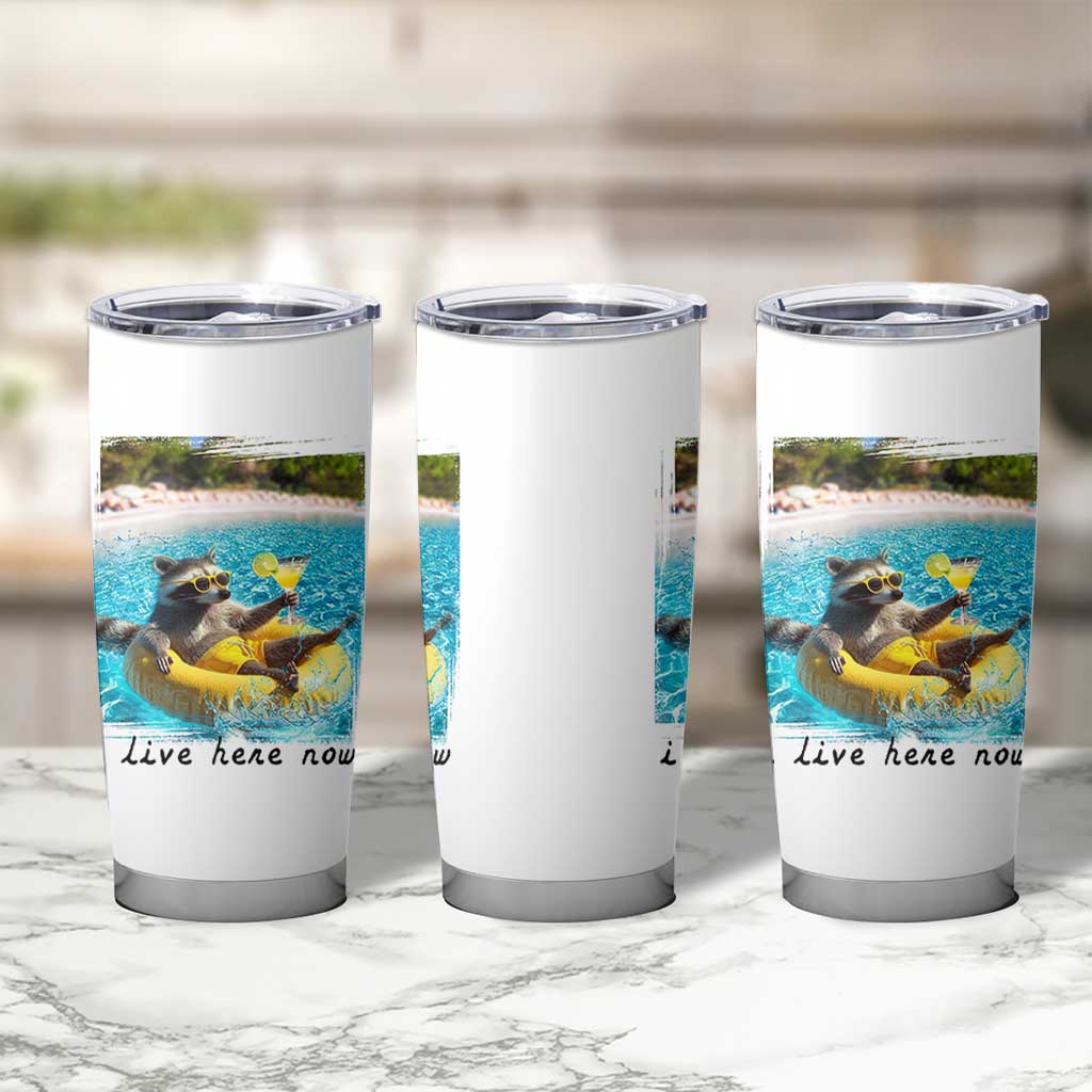 I Live Here Now Raccoon Tumbler Cup Funny Summer Vacation Meme
