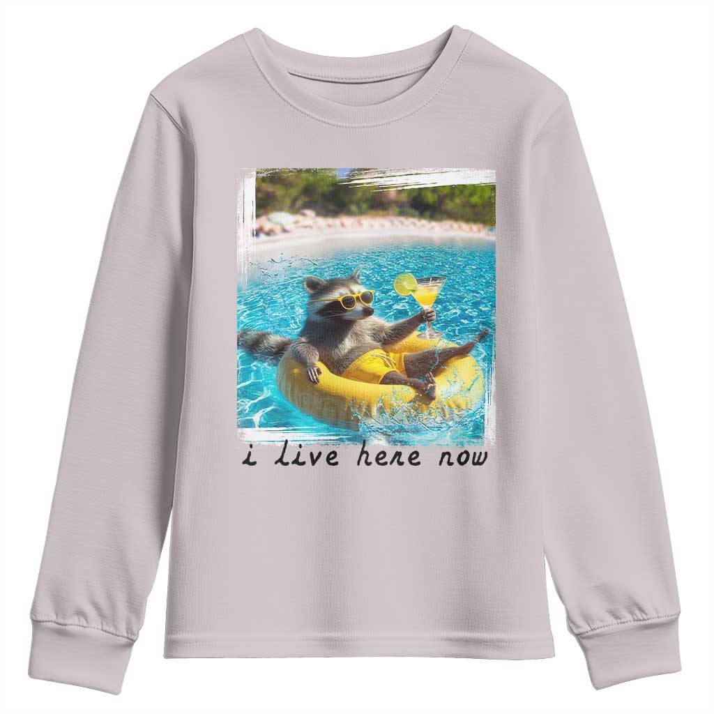 I Live Here Now Raccoon Youth Sweatshirt Funny Summer Vacation Meme