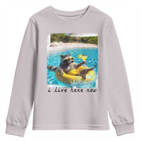 I Live Here Now Raccoon Youth Sweatshirt Funny Summer Vacation Meme