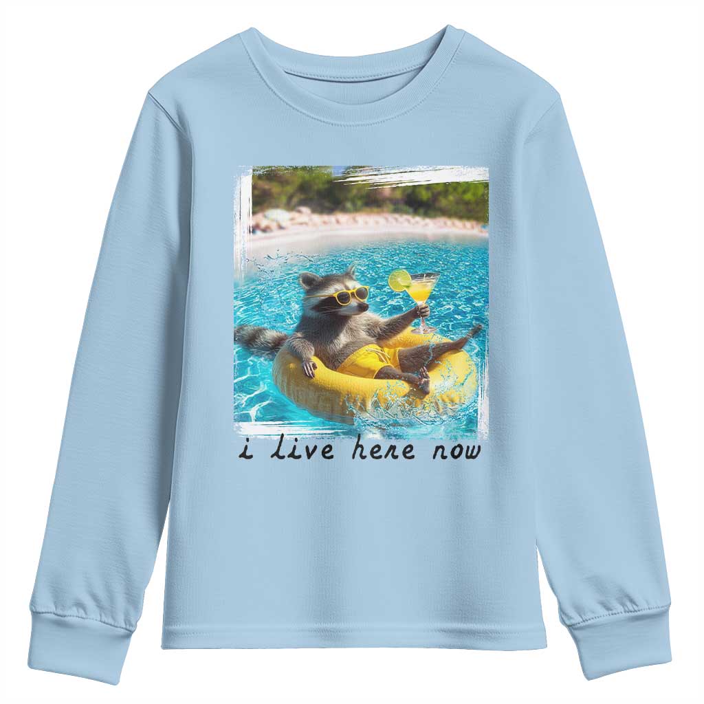 I Live Here Now Raccoon Youth Sweatshirt Funny Summer Vacation Meme
