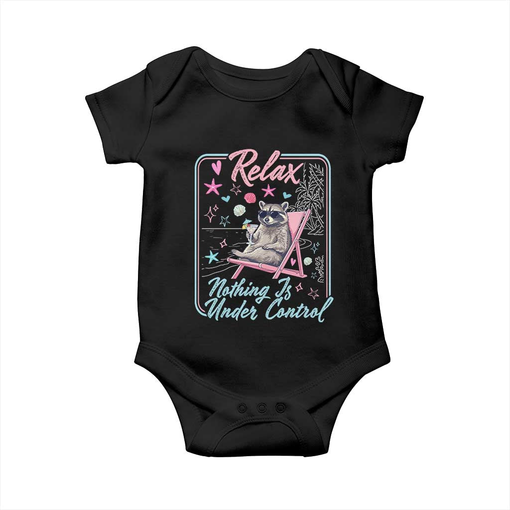 Relax Nothing Is Under Control Baby Onesie Chill Raccoon Beach Vacation Gift