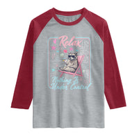 Relax Nothing Is Under Control Raglan Shirt Chill Raccoon Beach Vacation Gift