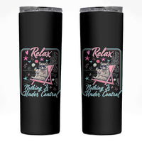 Relax Nothing Is Under Control Skinny Tumbler Chill Raccoon Beach Vacation Gift