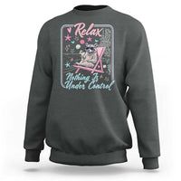 Relax Nothing Is Under Control Sweatshirt Chill Raccoon Beach Vacation Gift