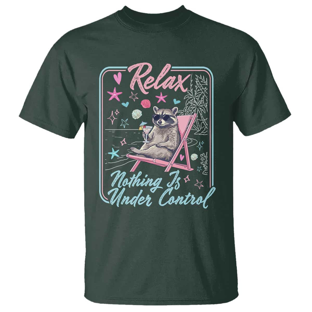 Relax Nothing Is Under Control T Shirt Chill Raccoon Beach Vacation Gift
