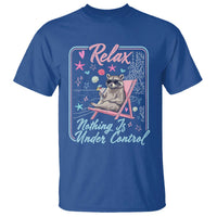 Relax Nothing Is Under Control T Shirt Chill Raccoon Beach Vacation Gift