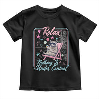 Relax Nothing Is Under Control Toddler T Shirt Chill Raccoon Beach Vacation Gift
