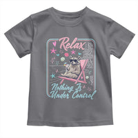 Relax Nothing Is Under Control Toddler T Shirt Chill Raccoon Beach Vacation Gift