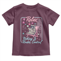 Relax Nothing Is Under Control Toddler T Shirt Chill Raccoon Beach Vacation Gift