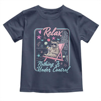 Relax Nothing Is Under Control Toddler T Shirt Chill Raccoon Beach Vacation Gift