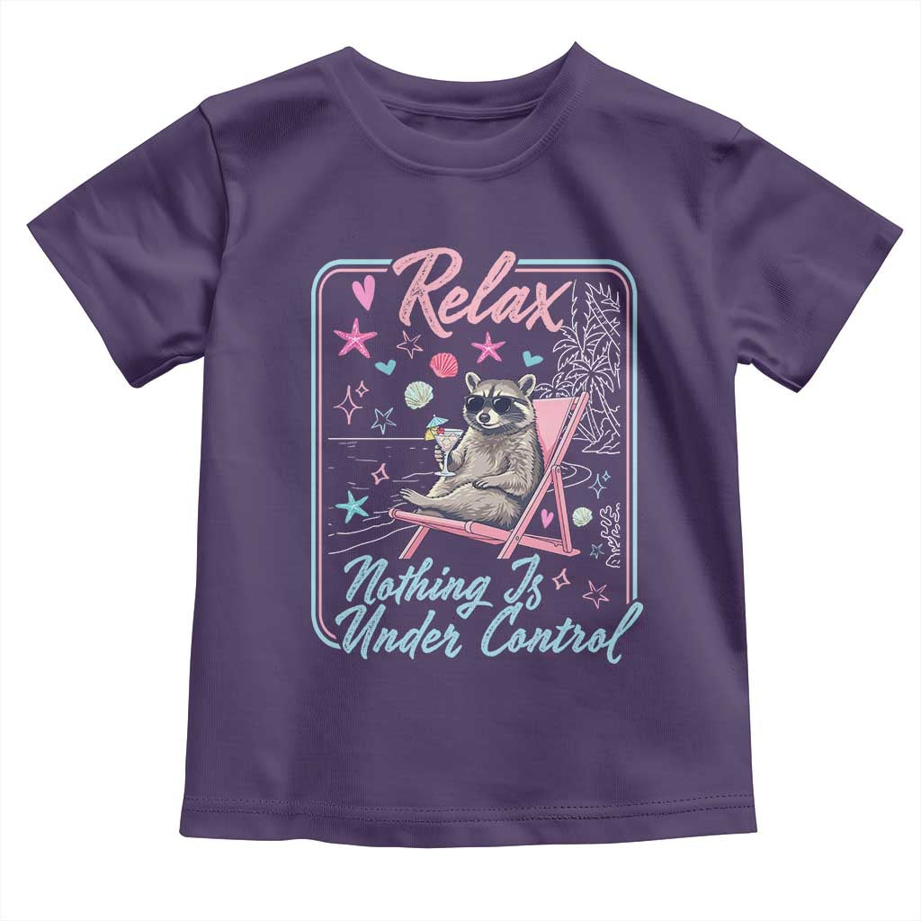 Relax Nothing Is Under Control Toddler T Shirt Chill Raccoon Beach Vacation Gift