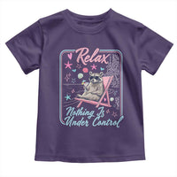 Relax Nothing Is Under Control Toddler T Shirt Chill Raccoon Beach Vacation Gift
