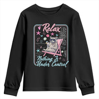 Relax Nothing Is Under Control Youth Sweatshirt Chill Raccoon Beach Vacation Gift