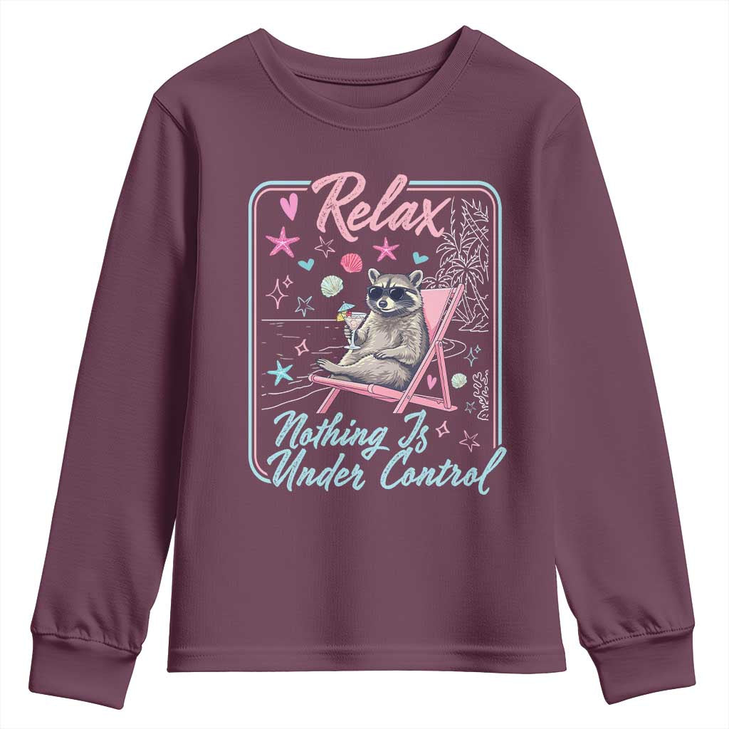 Relax Nothing Is Under Control Youth Sweatshirt Chill Raccoon Beach Vacation Gift