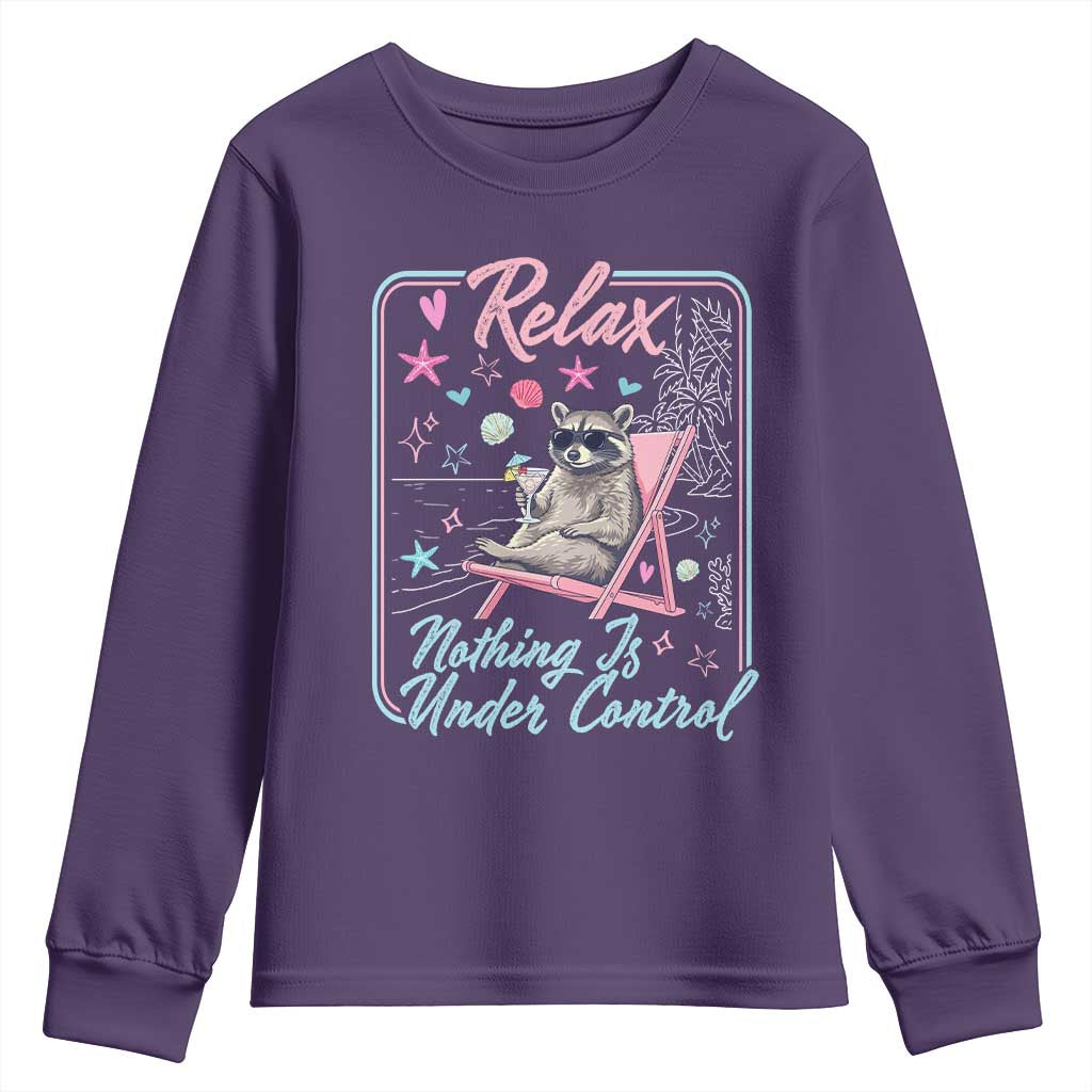 Relax Nothing Is Under Control Youth Sweatshirt Chill Raccoon Beach Vacation Gift