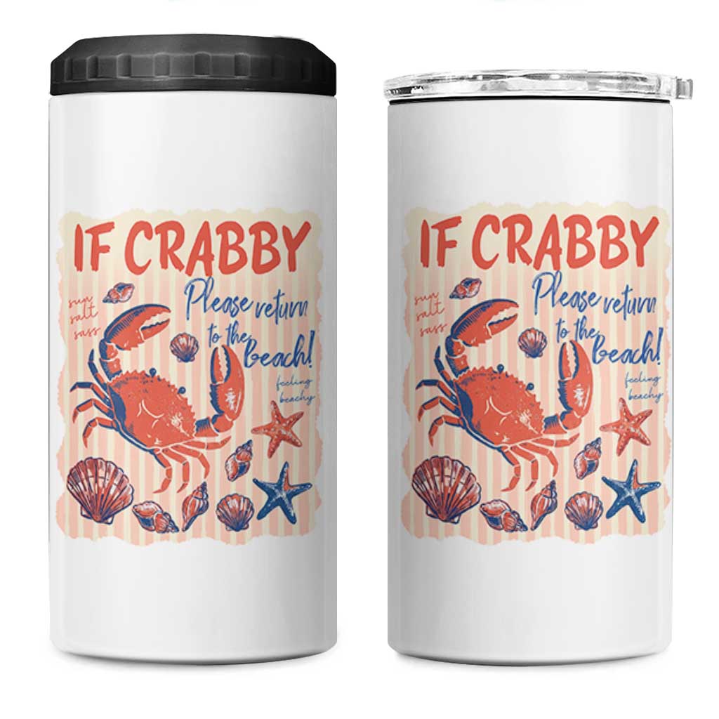 If Crabby Please Return To The Beach 4 in 1 Can Cooler Tumbler Funny Crab Summer Vibes
