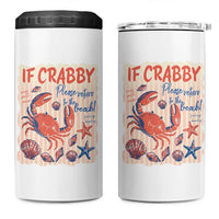 If Crabby Please Return To The Beach 4 in 1 Can Cooler Tumbler Funny Crab Summer Vibes
