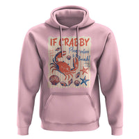 If Crabby Please Return To The Beach Hoodie Funny Crab Summer Vibes