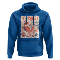 If Crabby Please Return To The Beach Hoodie Funny Crab Summer Vibes