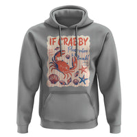 If Crabby Please Return To The Beach Hoodie Funny Crab Summer Vibes