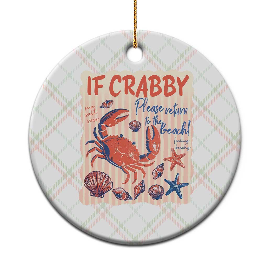 If Crabby Please Return To The Beach Ceramic Ornament Funny Crab Summer Vibes