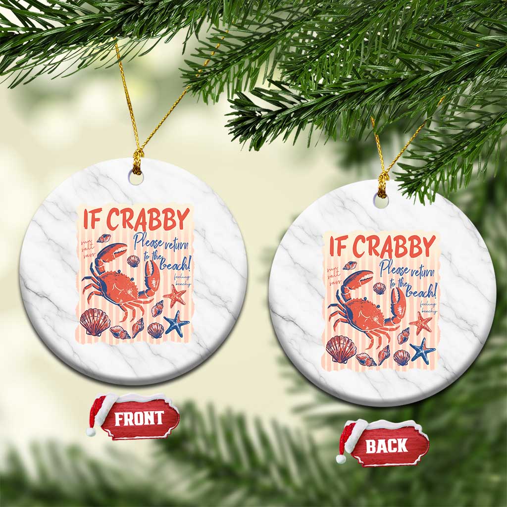 If Crabby Please Return To The Beach Ceramic Ornament Funny Crab Summer Vibes