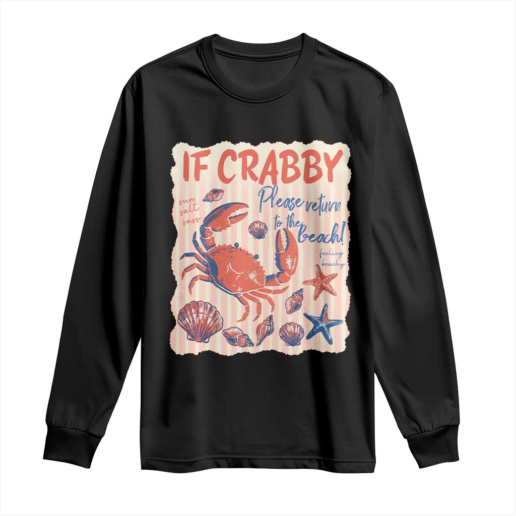 If Crabby Please Return To The Beach Long Sleeve Shirt Funny Crab Summer Vibes