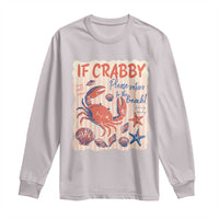 If Crabby Please Return To The Beach Long Sleeve Shirt Funny Crab Summer Vibes