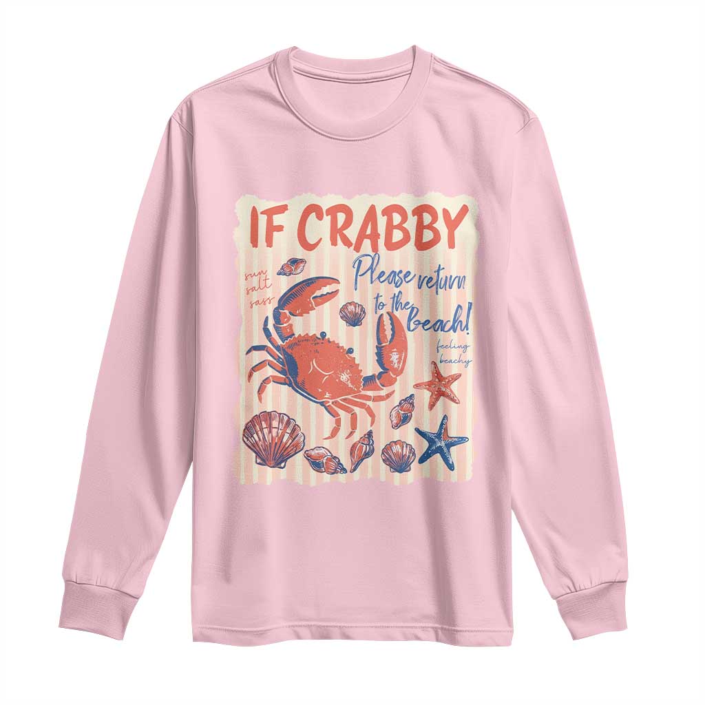 If Crabby Please Return To The Beach Long Sleeve Shirt Funny Crab Summer Vibes
