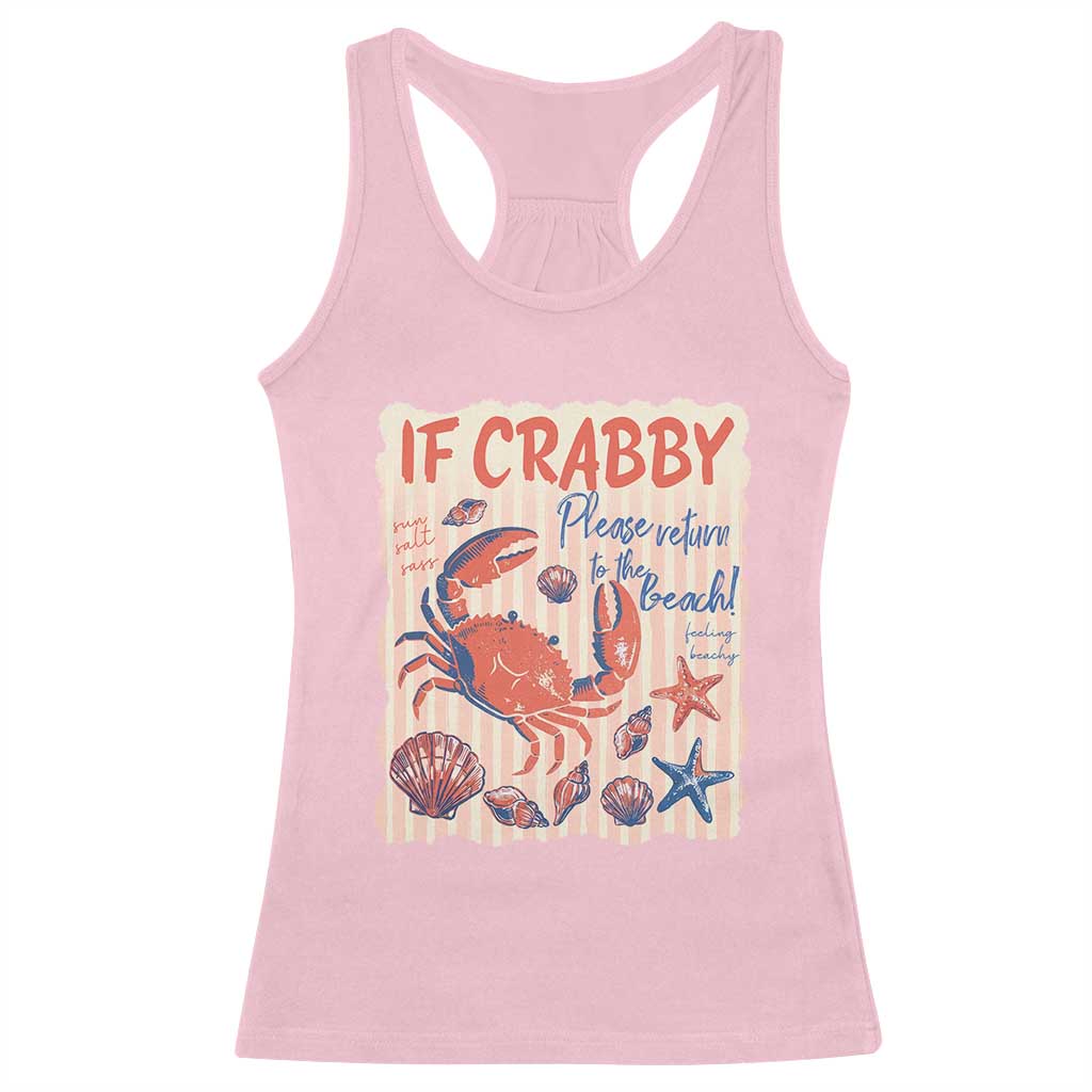 If Crabby Please Return To The Beach Racerback Tank Top Funny Crab Summer Vibes