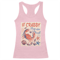 If Crabby Please Return To The Beach Racerback Tank Top Funny Crab Summer Vibes