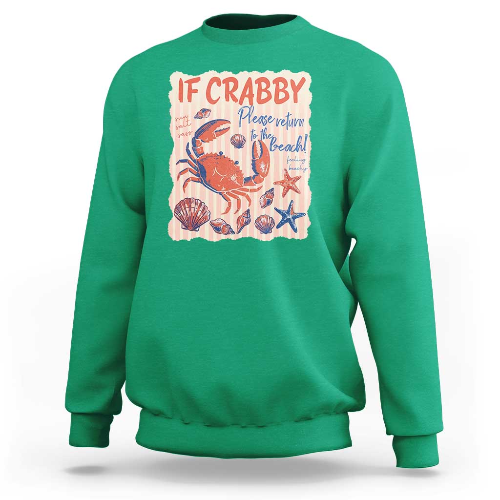 If Crabby Please Return To The Beach Sweatshirt Funny Crab Summer Vibes