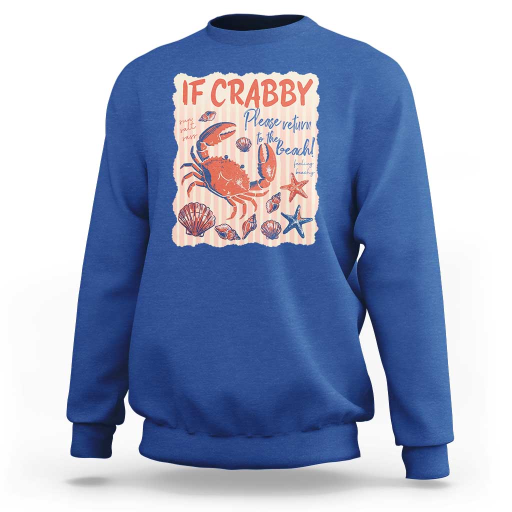 If Crabby Please Return To The Beach Sweatshirt Funny Crab Summer Vibes