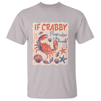If Crabby Please Return To The Beach T Shirt Funny Crab Summer Vibes