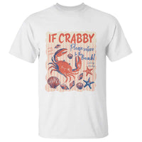 If Crabby Please Return To The Beach T Shirt Funny Crab Summer Vibes